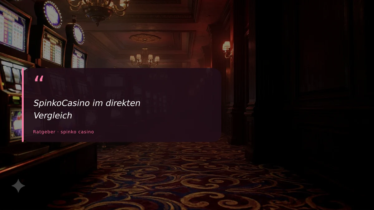 SpinkoCasino im direkten Vergleich