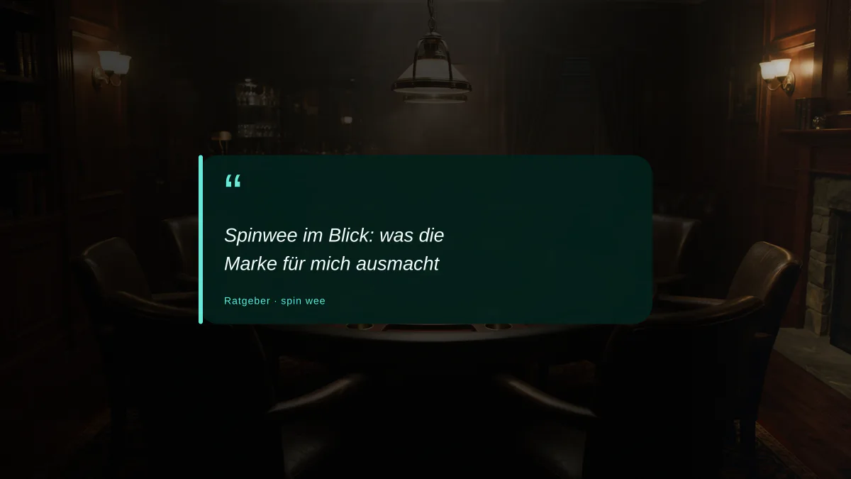 Spinwee im Blick: was die Marke für mich ausmacht