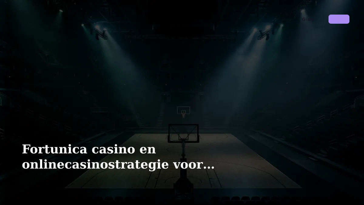 Fortunica casino en onlinecasinostrategie voor Nederlandse spelers