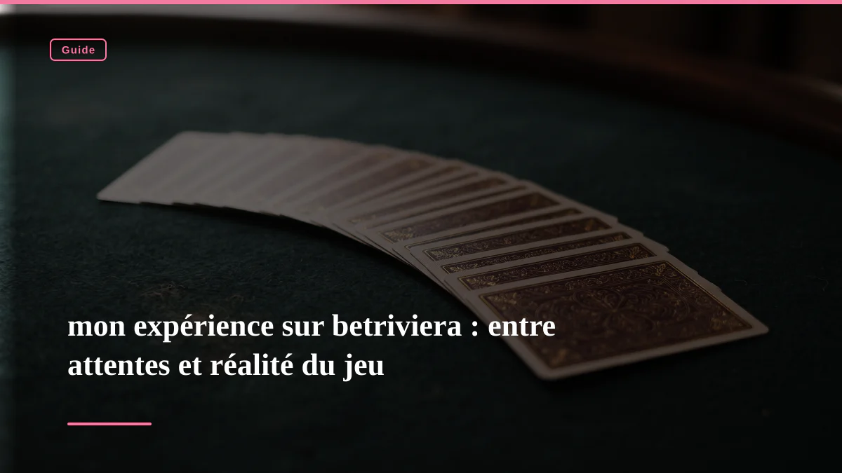 mon expérience sur betriviera : entre attentes et réalité du jeu 1 mon expérience sur betriviera : entre attentes et réalité du jeu