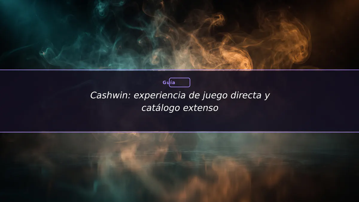 Cashwin: experiencia de juego directa y catálogo extenso