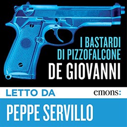 Maurizio de Giovanni – I Bastardi di Pizzofalcone (2014) (mp3 – 128 kbps)