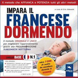 Eric Edwards – Grammatica e Sintassi. Parole e Frasi – Verbi꞉ Impara il francese dormendo. Livello base 1 (2019) (mp3 – 128 kbps)