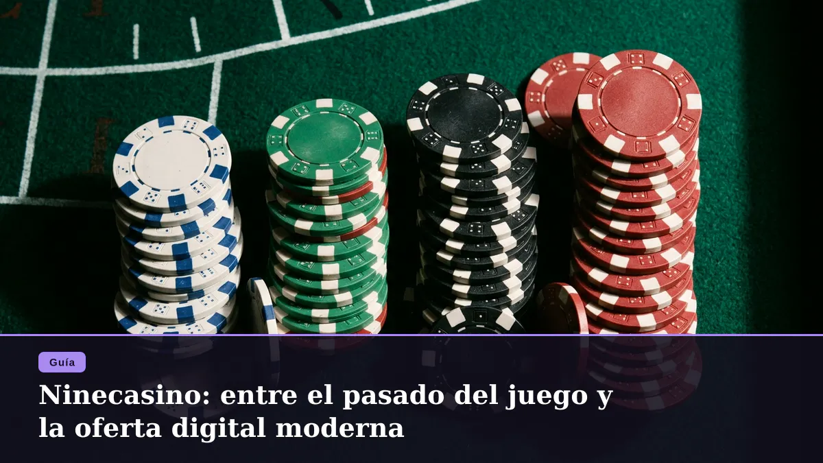 Ninecasino: entre el pasado del juego y la oferta digital moderna