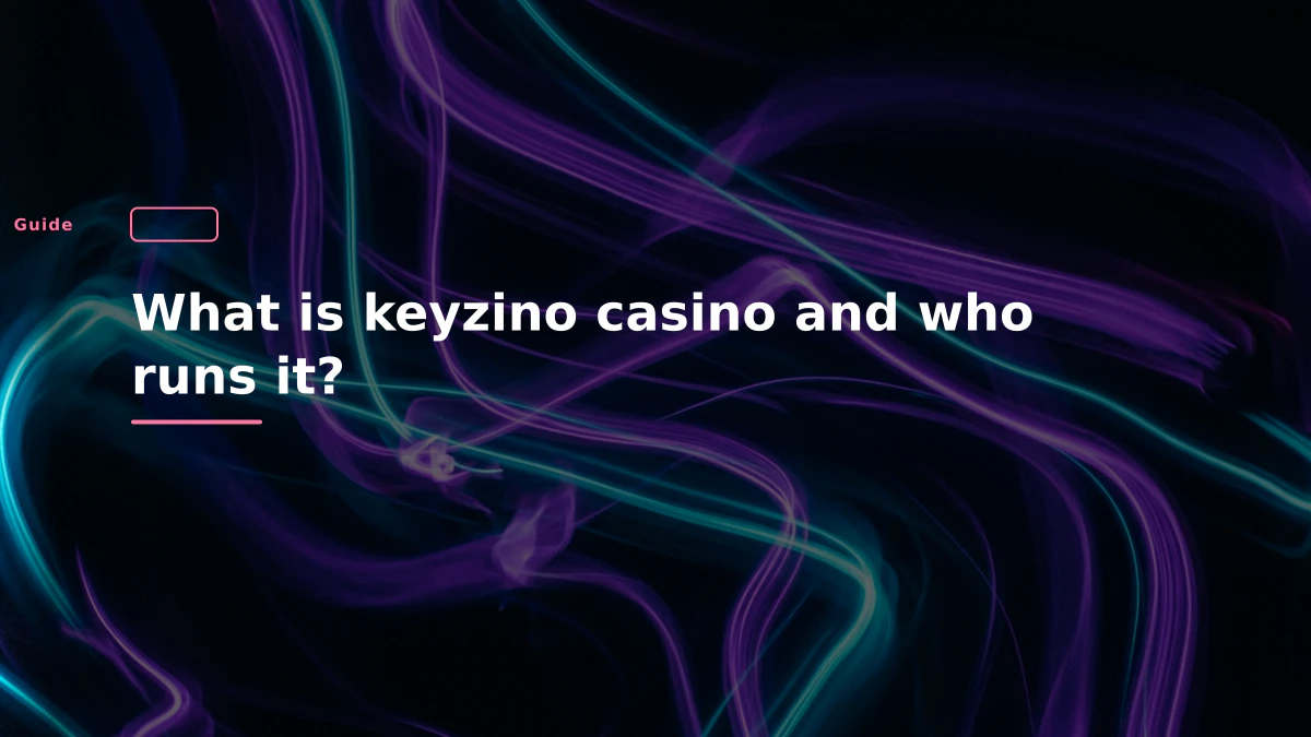 What is keyzino casino and who runs it?