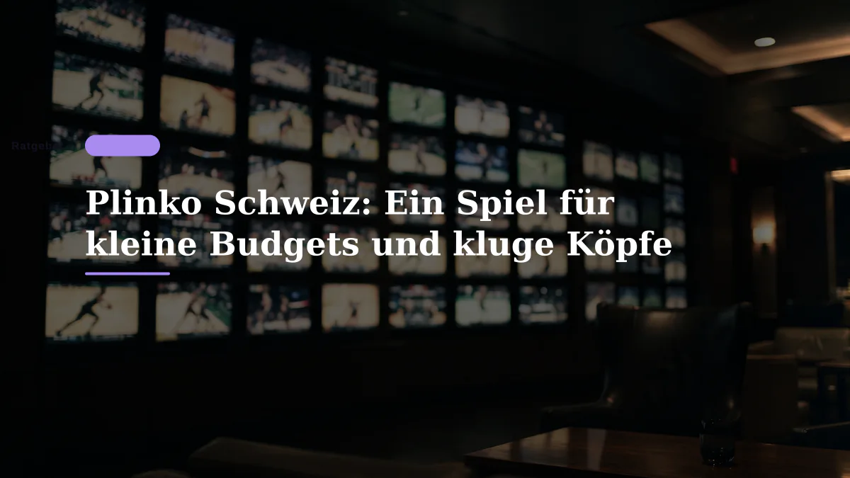Plinko Schweiz: Ein Spiel für kleine Budgets und kluge Köpfe