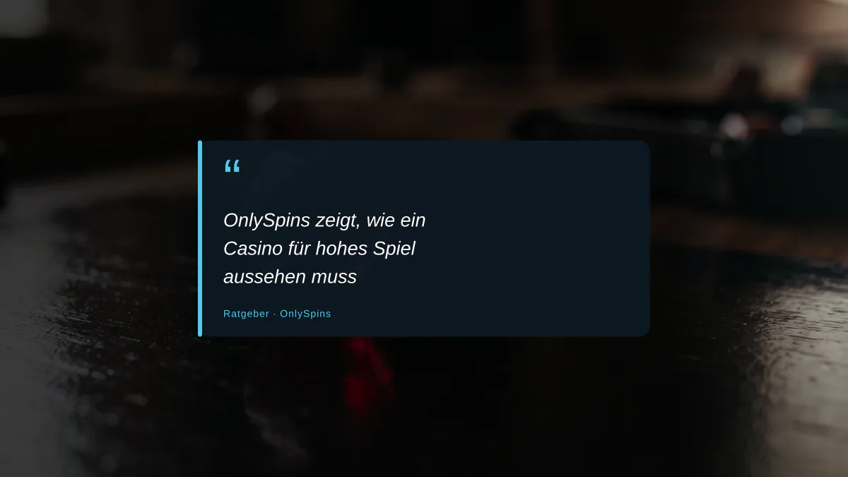 OnlySpins zeigt, wie ein Casino für hohes Spiel aussehen muss