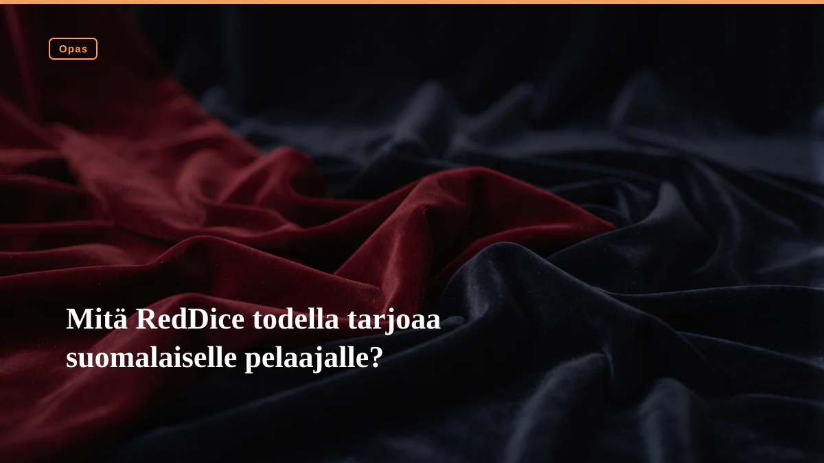 Mitä RedDice todella tarjoaa suomalaiselle pelaajalle?