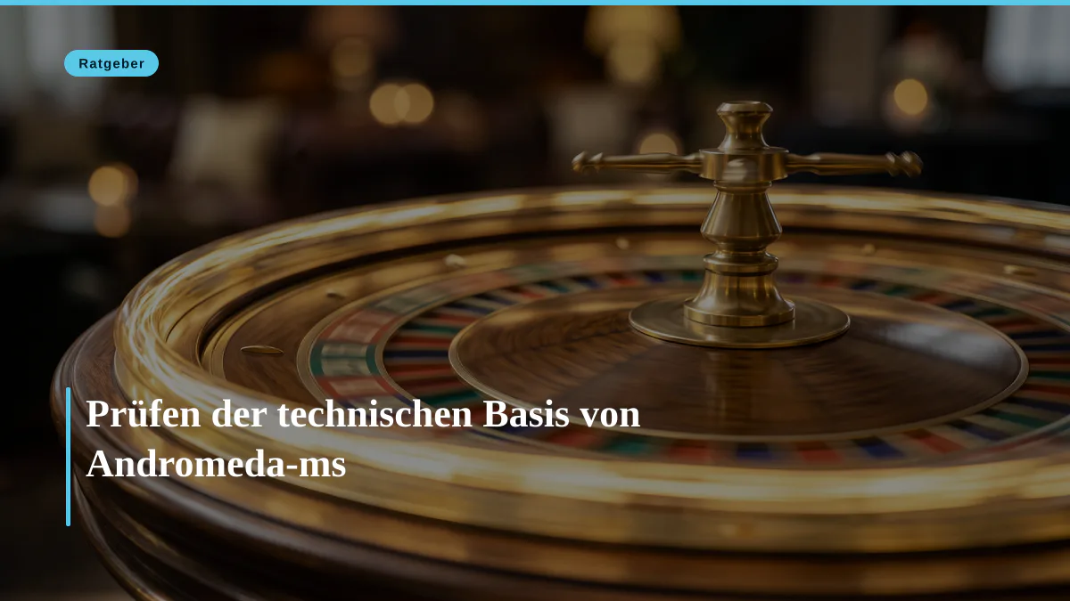 Prüfen der technischen Basis von Andromeda-ms