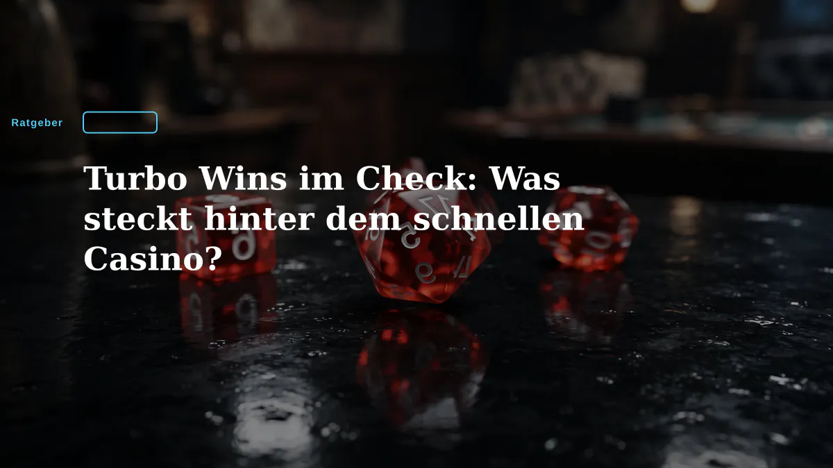 Turbo Wins im Check: Was steckt hinter dem schnellen Casino?