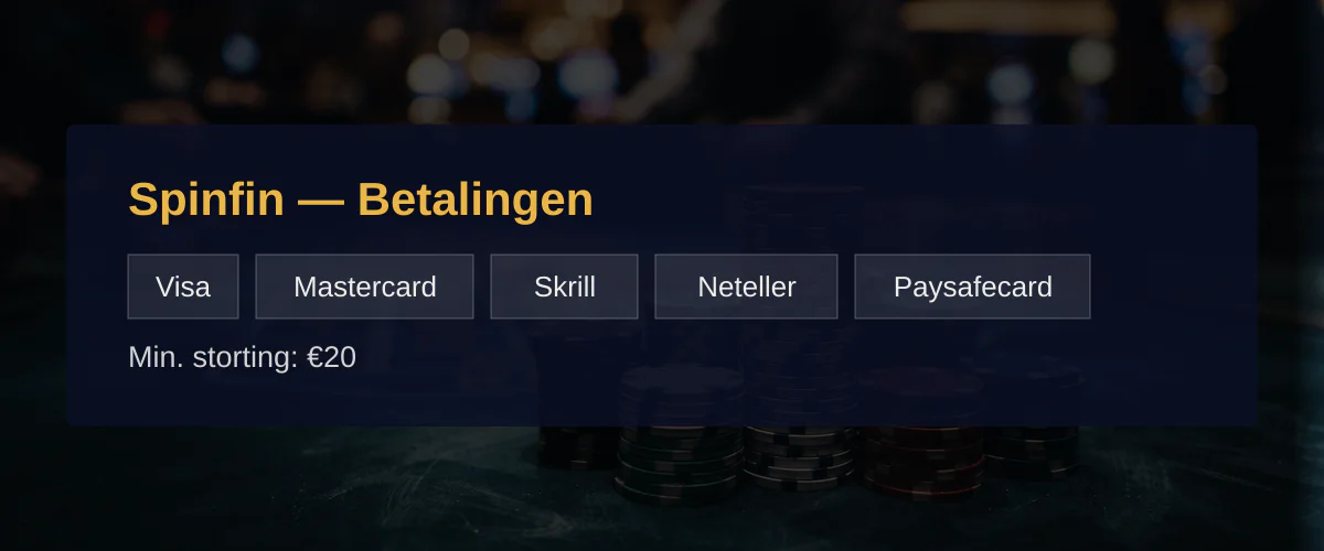 Spinfin — Betalingen: Visa, Mastercard, Skrill, Neteller, Paysafecard