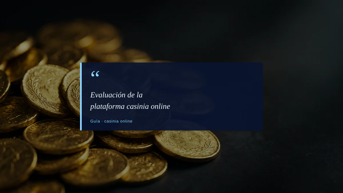 Evaluación de la plataforma casinia online