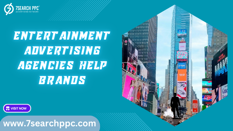 Entertainment-Advertising-Agencies-Help-Brands.png