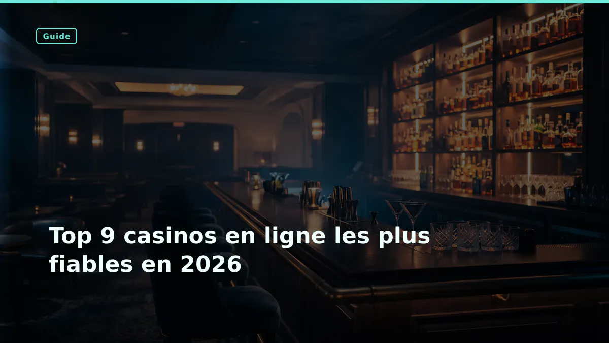 Top 9 casinos en ligne les plus fiables en 2026