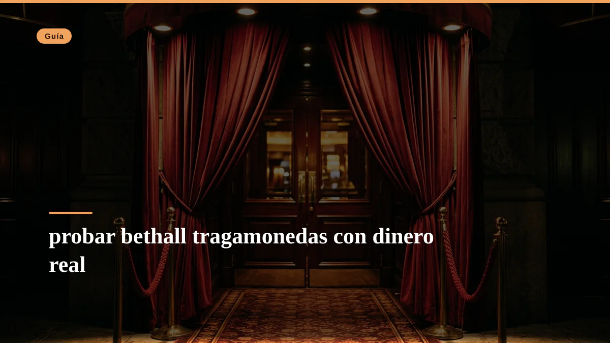 probar bethall tragamonedas con dinero real