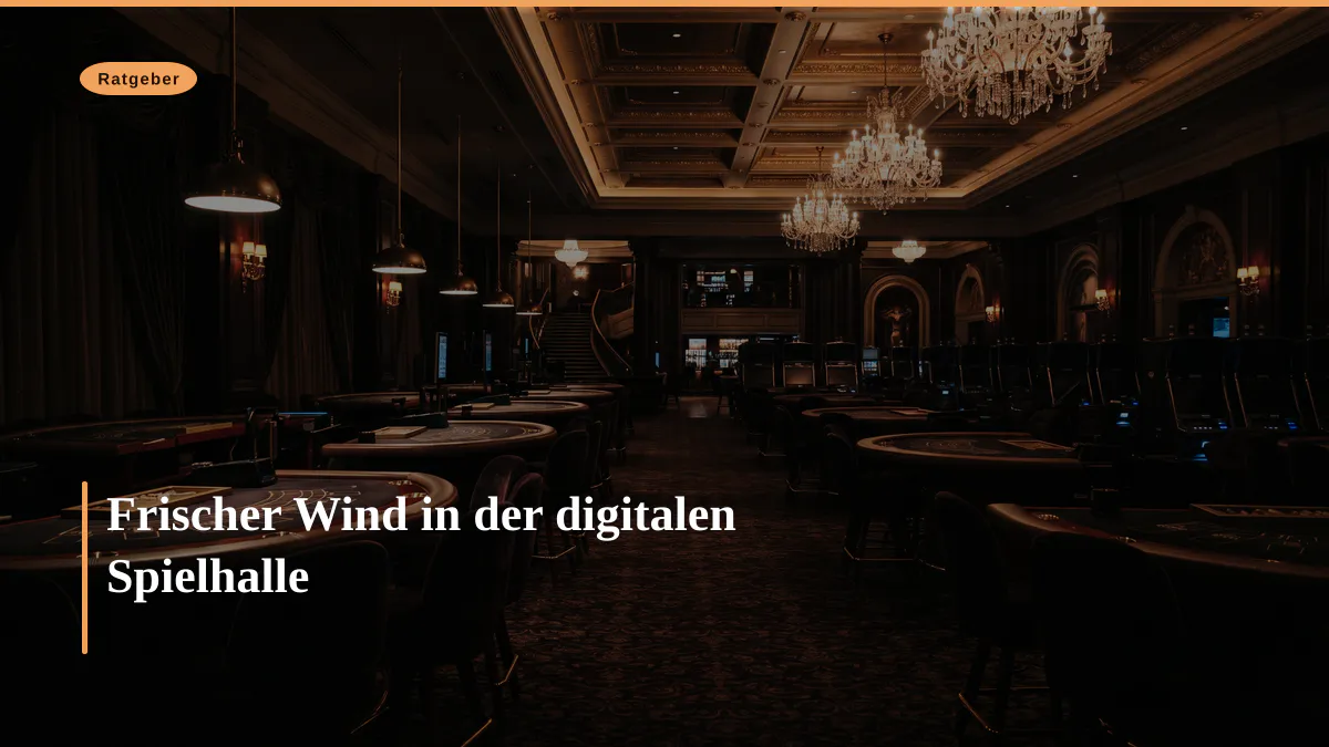 Frischer Wind in der digitalen Spielhalle