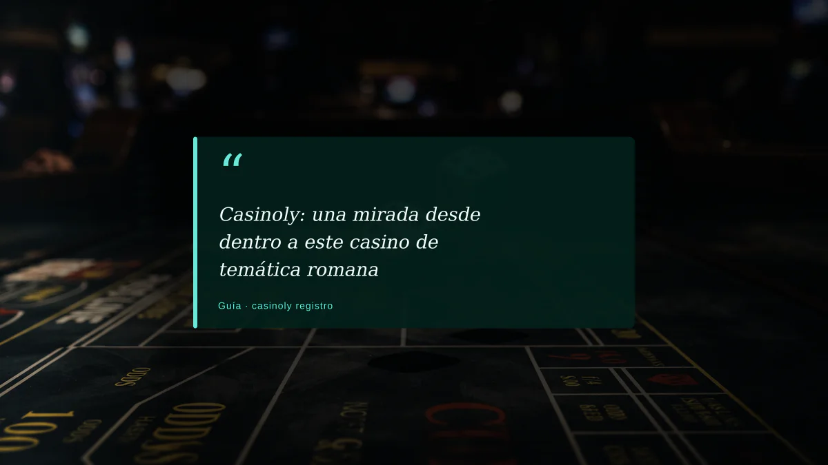 Casinoly: una mirada desde dentro a este casino de temática romana