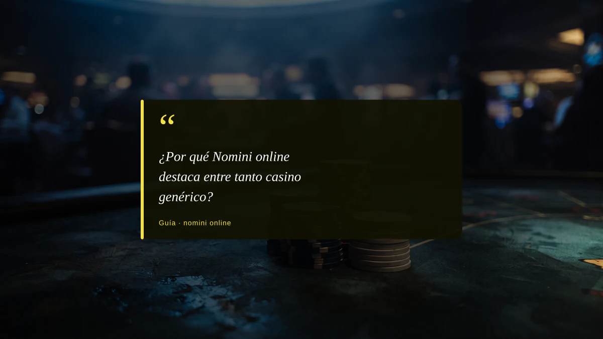 ¿Por qué Nomini online destaca entre tanto casino genérico?