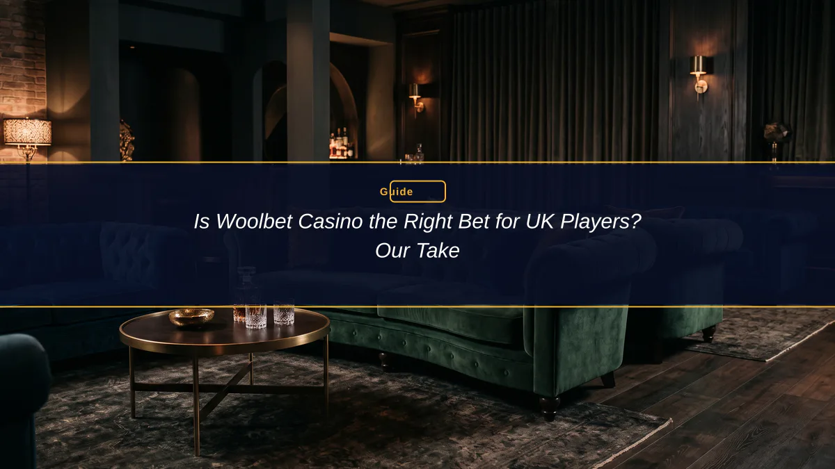 Is Woolbet Casino the Right Bet for UK Players? Our Take