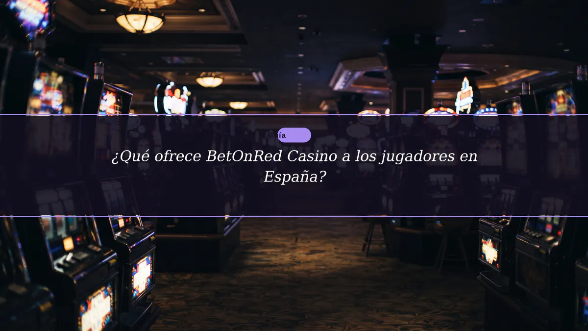 ¿Qué ofrece BetOnRed Casino a los jugadores en España?