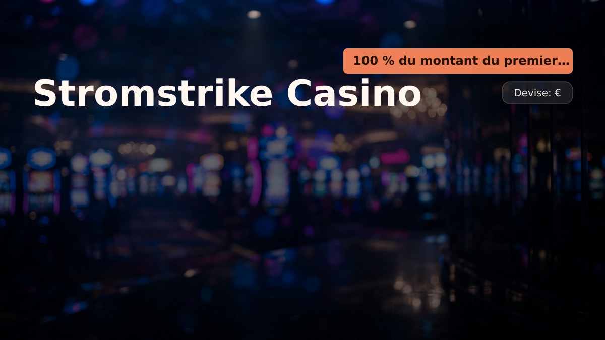 Stromstrike Casino — bonus de bienvenue 100 % du montant du premier dépôt, jusqu'à 500 + 200 FS, paiements: Visa, Mastercard, Skrill, Neteller, Sofort