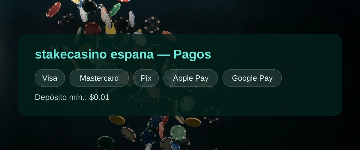 stakecasino espana - Pagos: Visa, Mastercard, Pix, Apple Pay, Google Pay