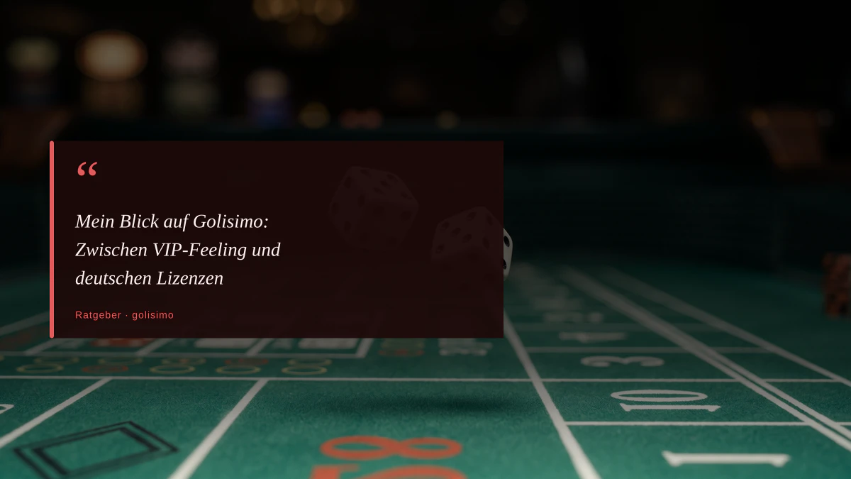 Mein Blick auf Golisimo: Zwischen VIP-Feeling und deutschen Lizenzen