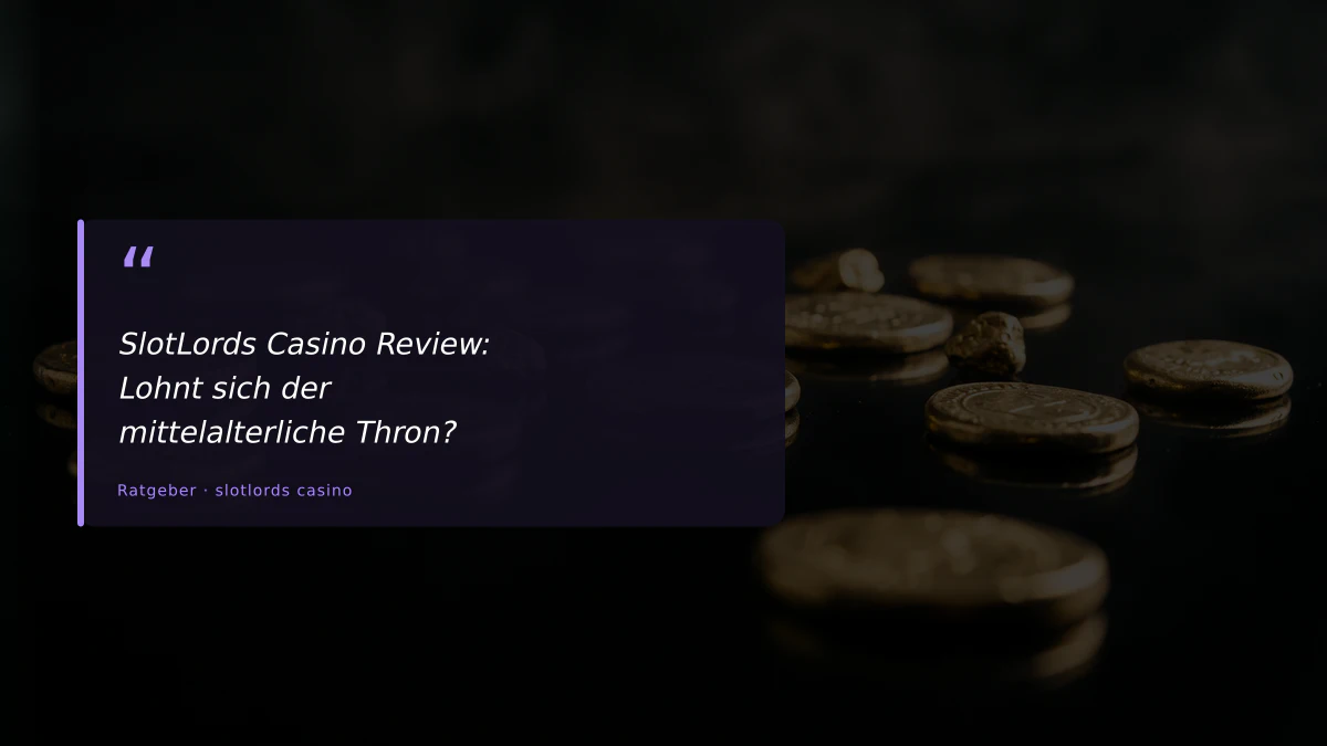SlotLords Casino Review: Lohnt sich der mittelalterliche Thron?