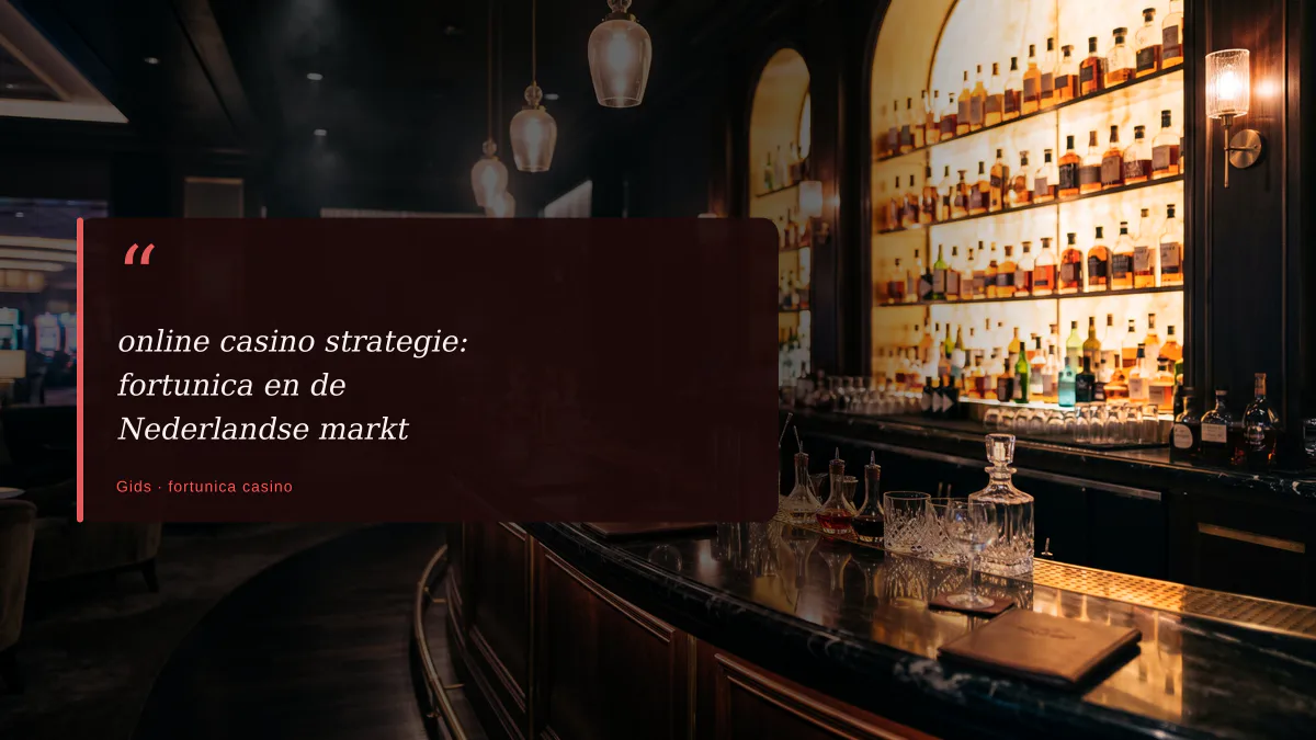 online casino strategie: fortunica en de Nederlandse markt