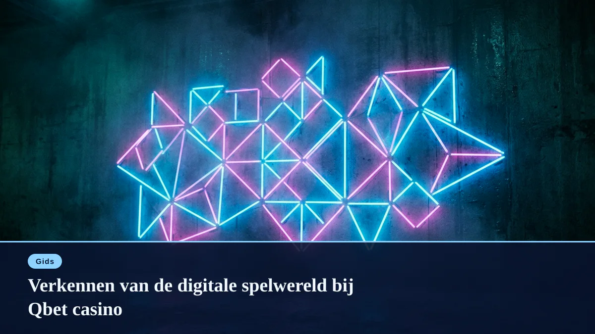 Verkennen van de digitale spelwereld bij Qbet casino