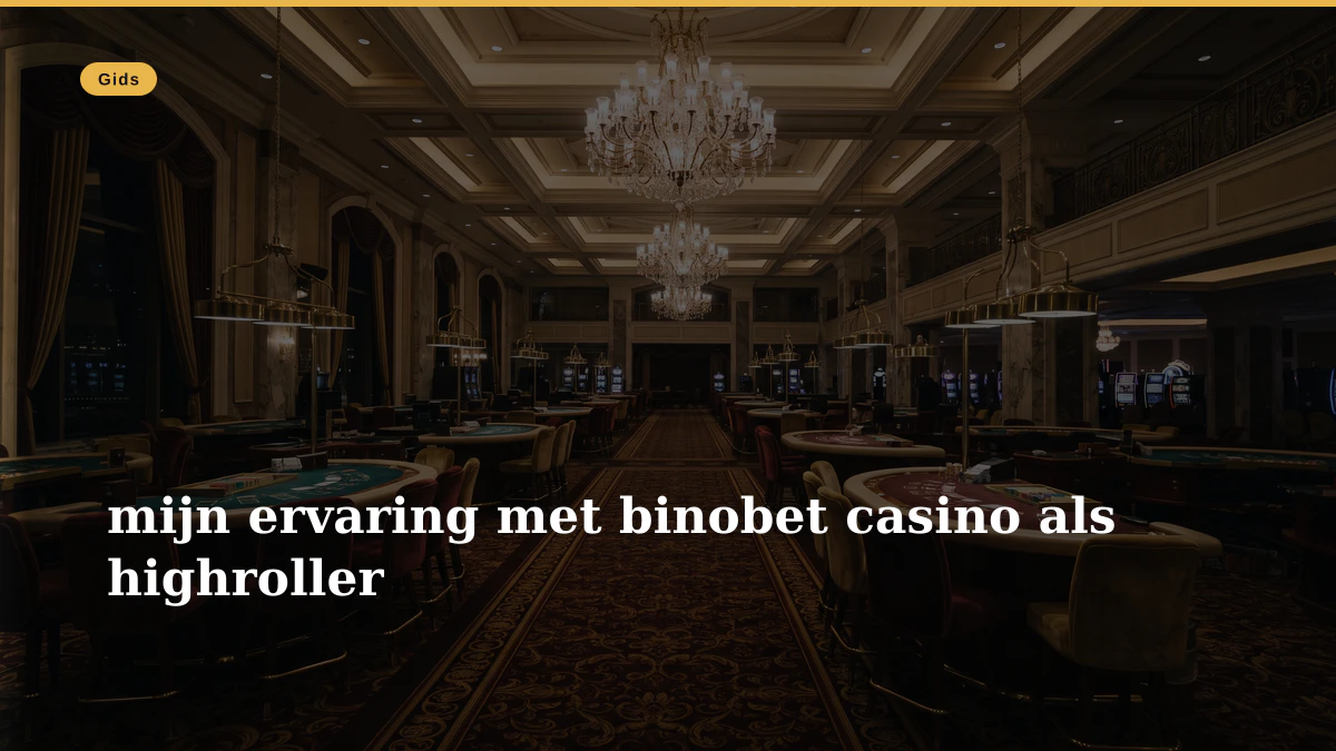 mijn ervaring met binobet casino als highroller