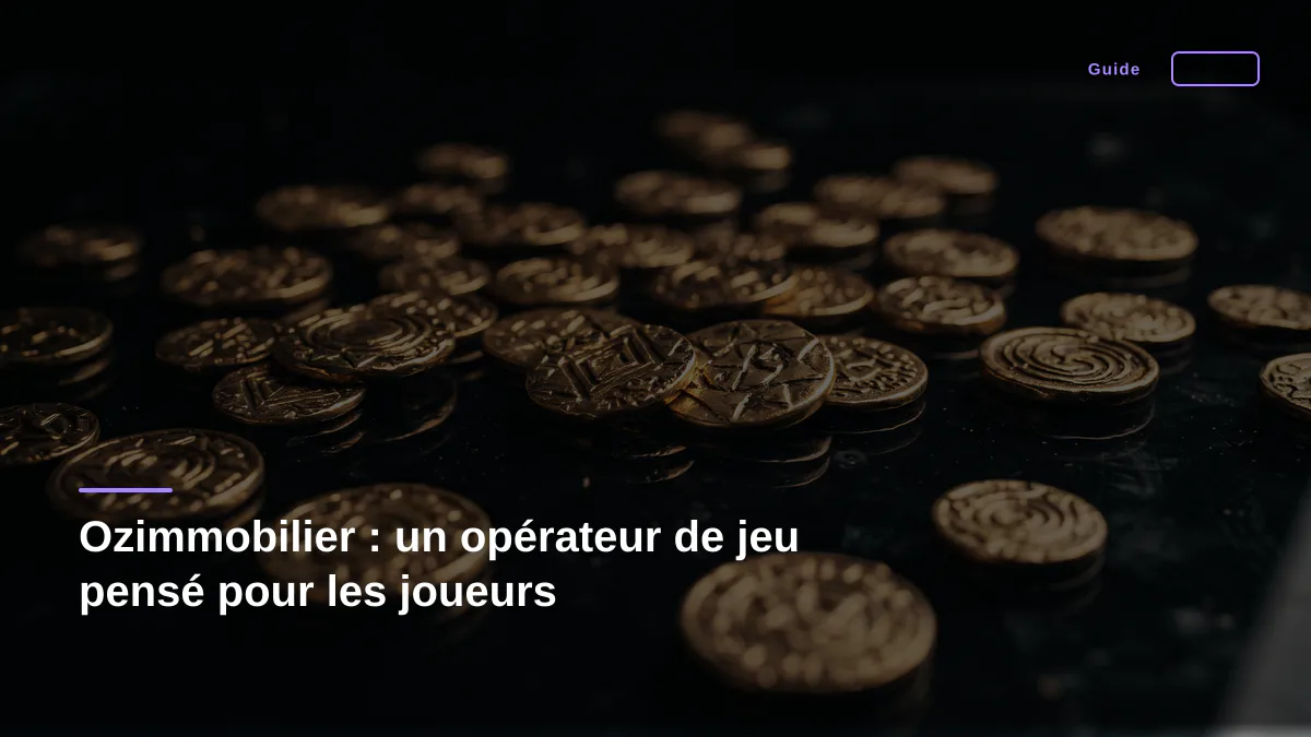 Ozimmobilier : un opérateur de jeu pensé pour les joueurs