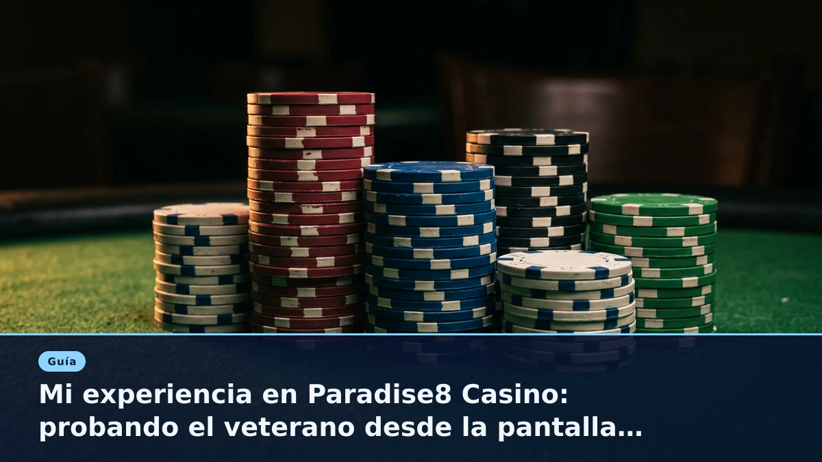 Mi experiencia en Paradise8 Casino: probando el veterano desde la pantalla del móvil