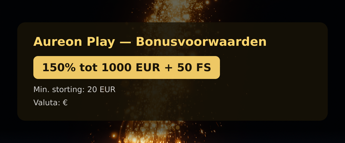 Aureon Play — Bonusvoorwaarden: 150% tot 1000 EUR + 50 FS