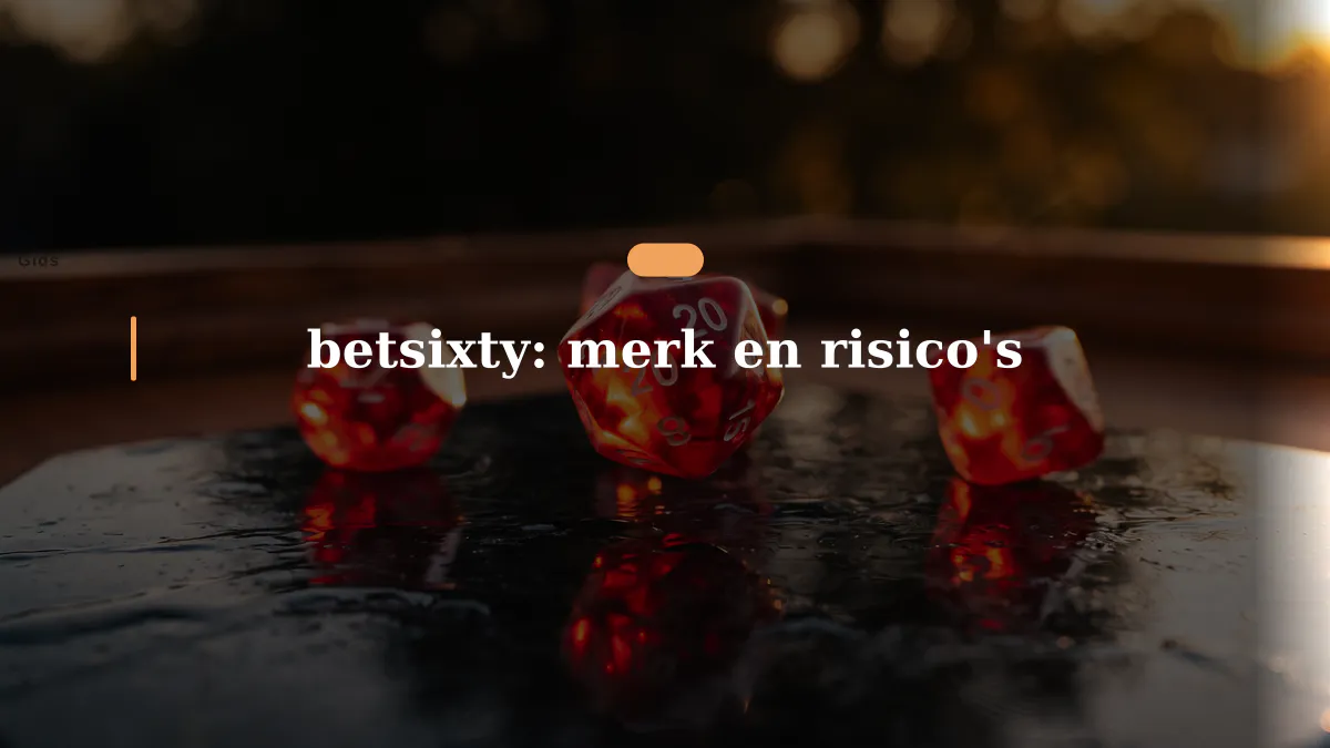 betsixty: merk en risico's