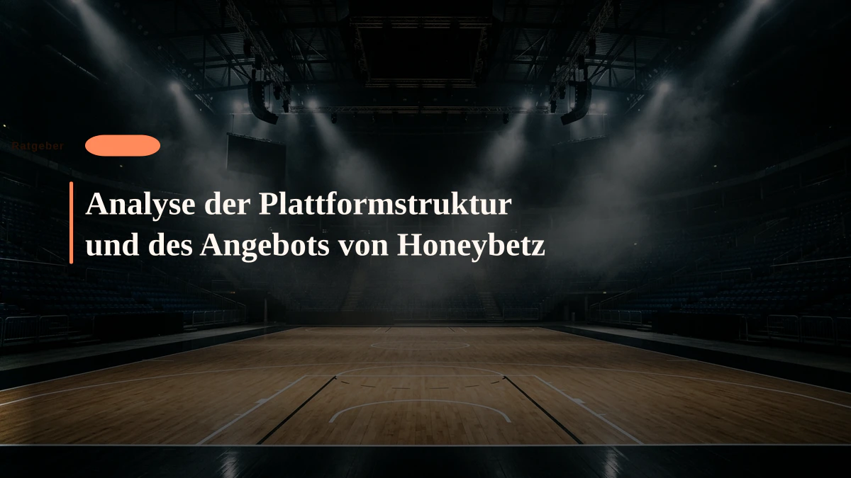 Analyse der Plattformstruktur und des Angebots von Honeybetz