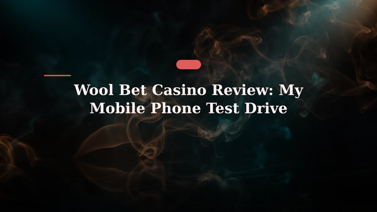 Wool Bet Casino Review: My Mobile Phone Test Drive