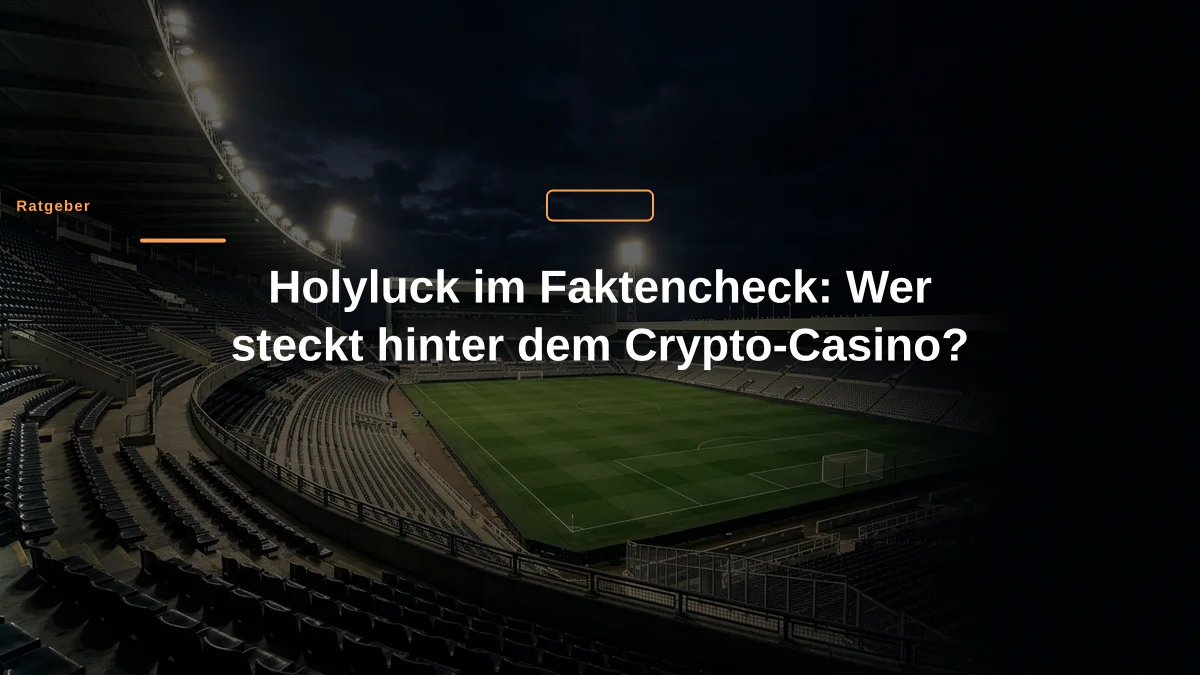 Holyluck im Faktencheck: Wer steckt hinter dem Crypto-Casino?