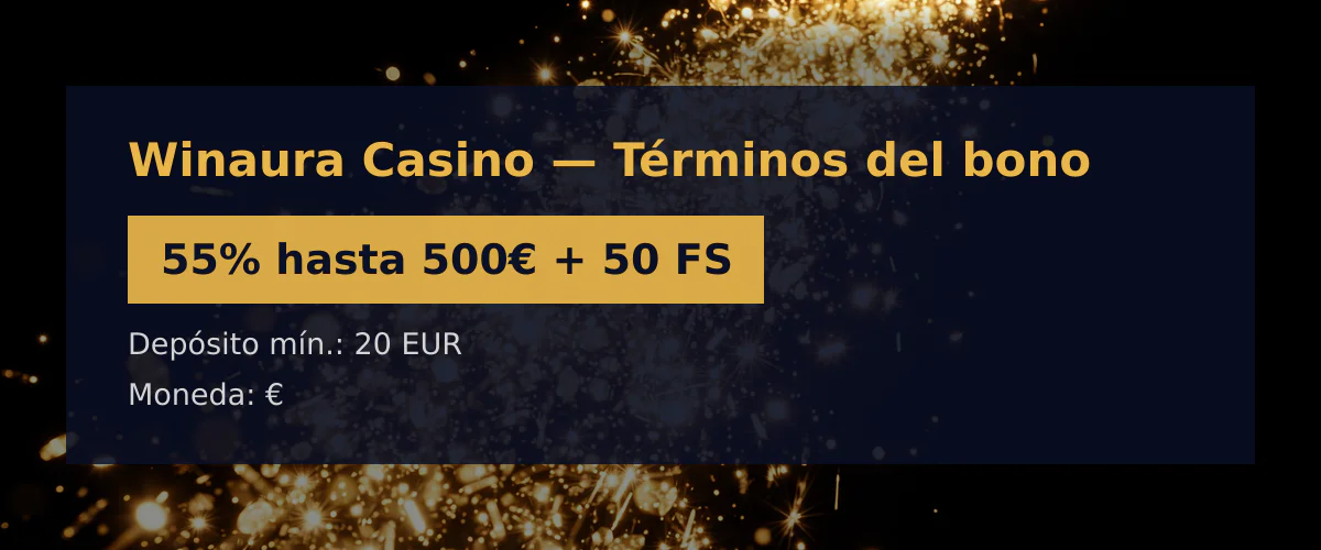 Winaura Casino — Términos del bono: 55% hasta 500€ + 50 FS