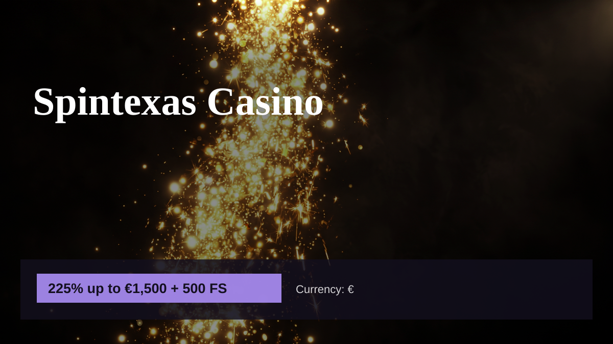 Spintexas Casino — welcome bonus 225% up to €1,500 + 500 FS, payments: Visa, Mastercard, Skrill, Neteller, MiFinity