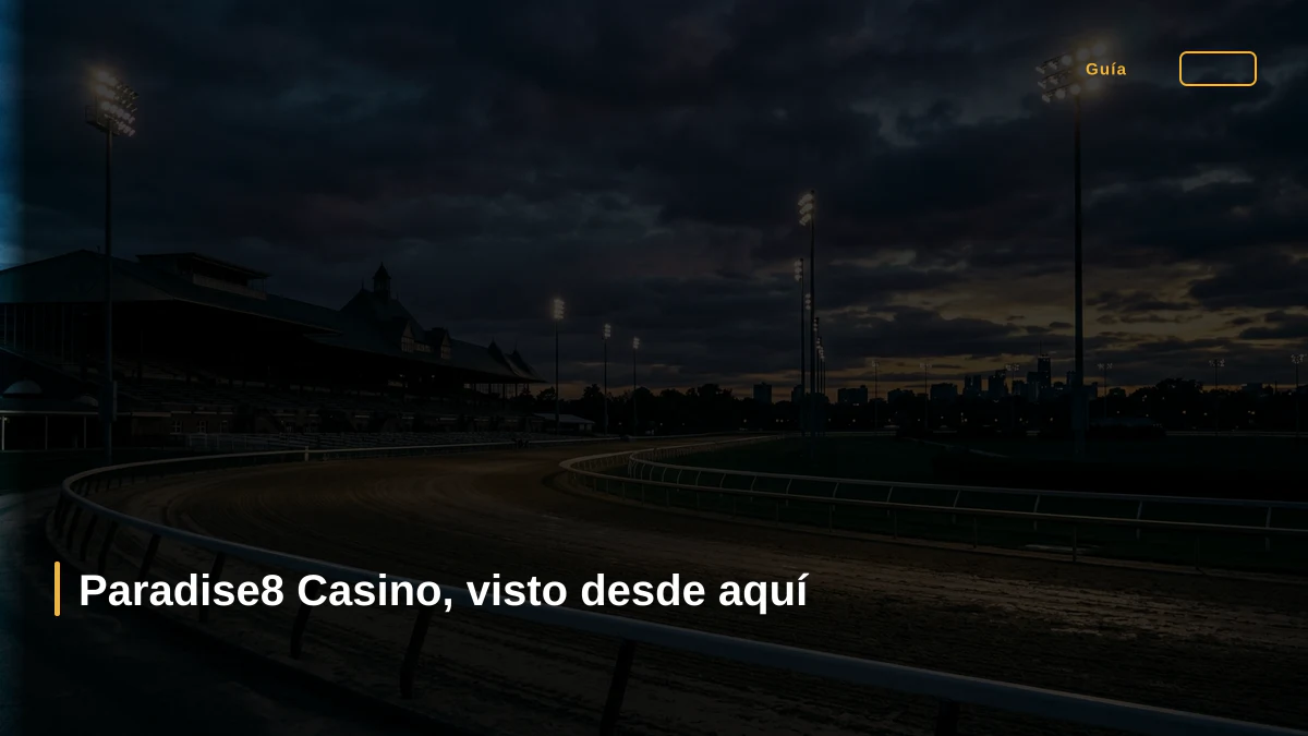 Paradise8 Casino, visto desde aquí