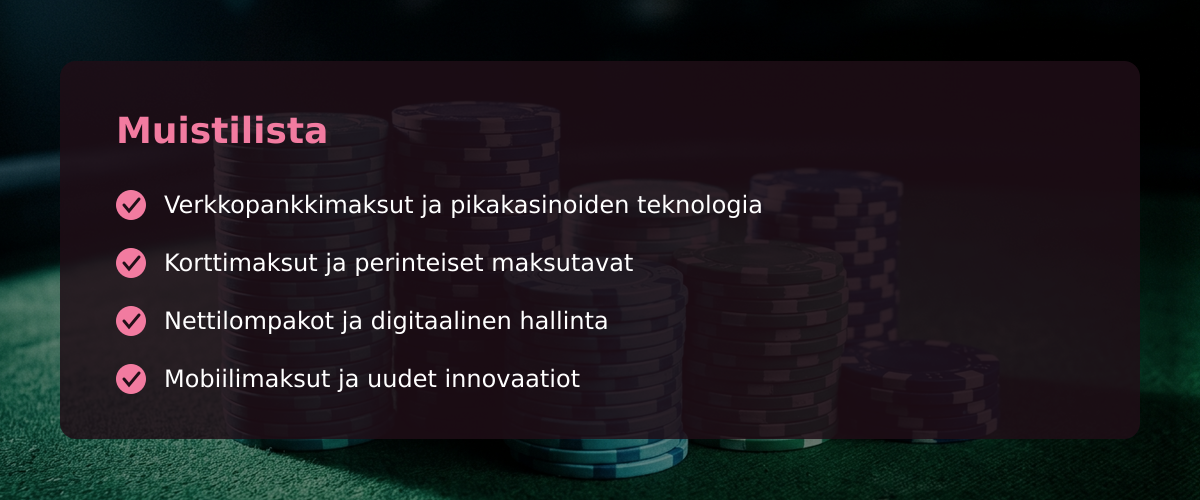 Digitaalinen rahaliikenne ja kasinoalan maksukäytännöt Suomessa — Muistilista