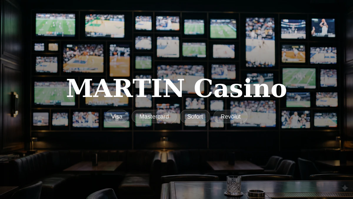 MARTIN Casino — Willkommensbonus 150% bis Max €600 + 600 FS, Zahlungen: Visa, Mastercard, Sofort, Revolut, MiFinity