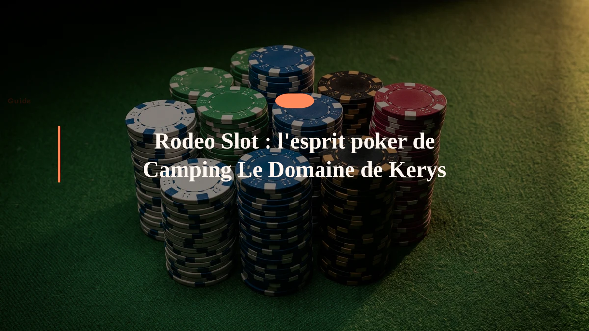 Rodeo Slot : l'esprit poker de Camping Le Domaine de Kerys