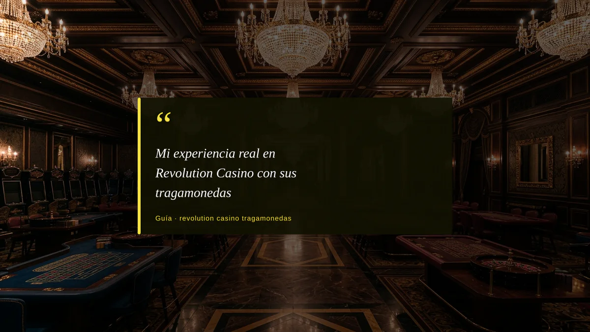 Mi experiencia real en Revolution Casino con sus tragamonedas