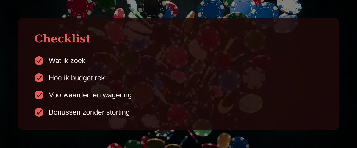 Gratis casino bonus zonder te storten: mijn nuchtere blik — Checklist