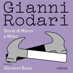 Gianni Rodari – Storie di Marco e Mirko (2024) (mp3 – 128 kbps)