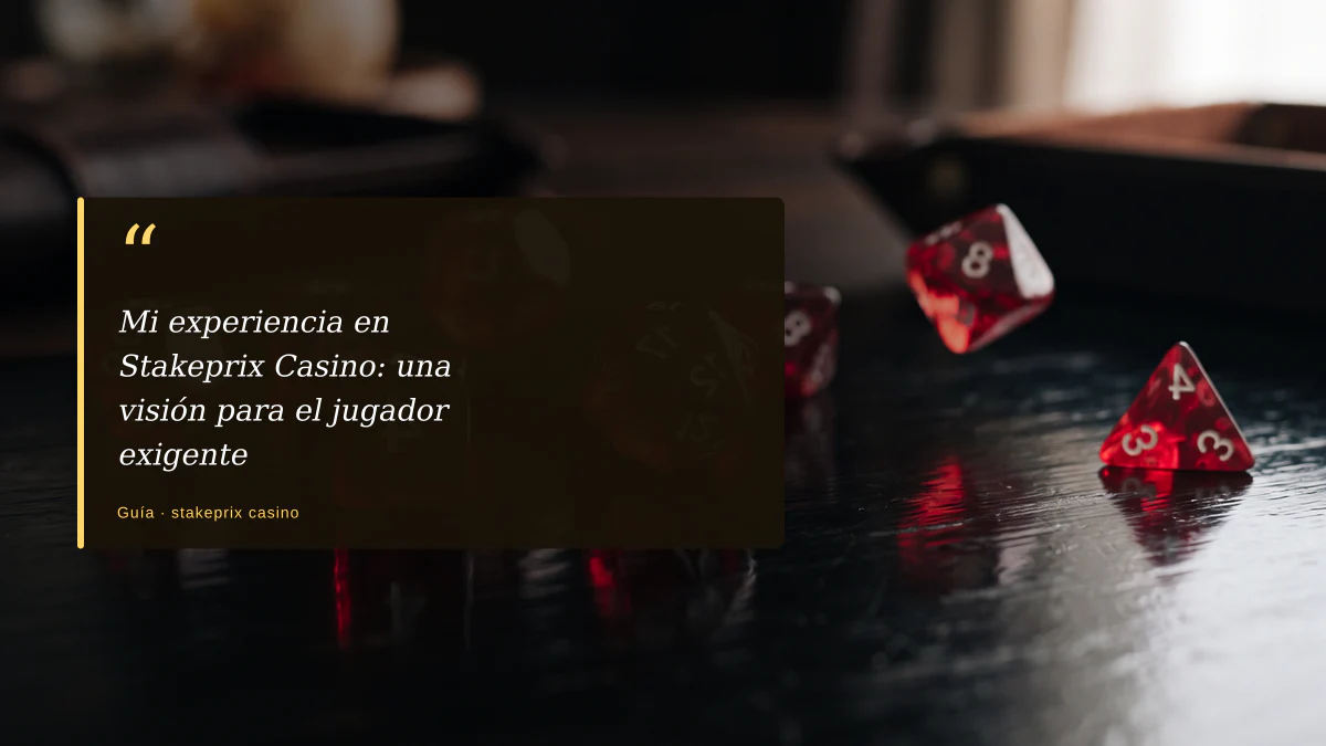 Mi experiencia en Stakeprix Casino: una visión para el jugador exigente