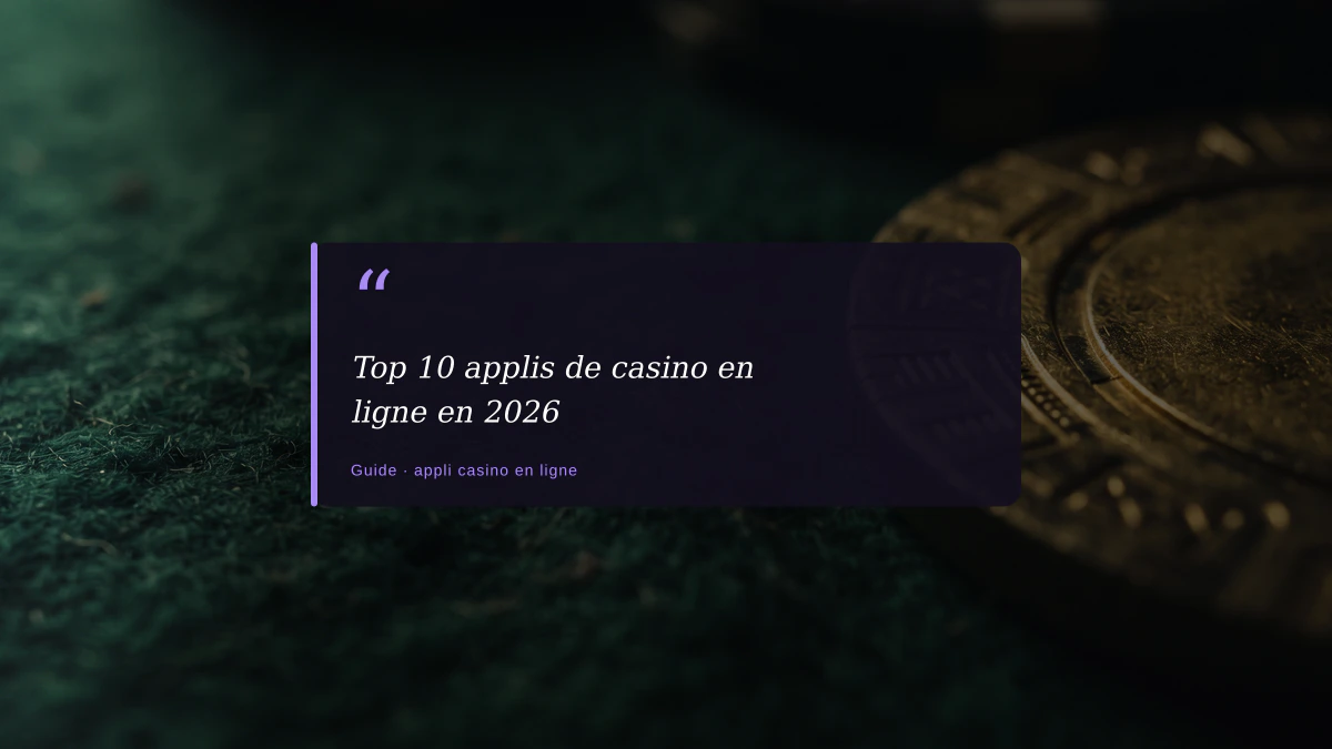 Top 10 applis de casino en ligne en 2026