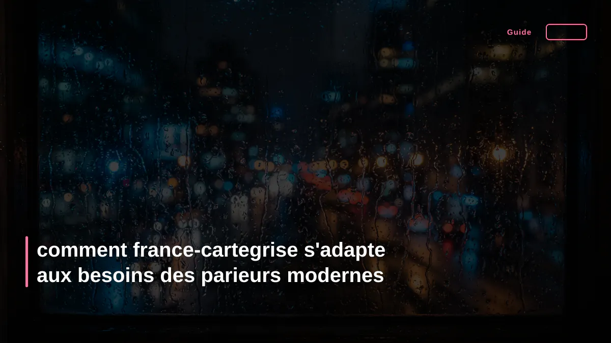 comment france-cartegrise s'adapte aux besoins des parieurs modernes